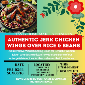 Authentic Jerk Chicken Wings Over Rice & Peas Virtual Cooking Class | Friday March 14, 2025 (7pm-9pm Est.) | Sunday March 16, 2025 ( 3pm-5pm Est.)