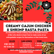 Load image into Gallery viewer, Creamy Cajun Chicken &amp; Shrimp Rasta Pasta Virtual Cooking Class | Friday April 11,2025 (7pm-9pm Est.) | Sunday April 13,2025 (3pm-5pm Est.)