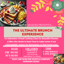 Load image into Gallery viewer, The Ultimate Brunch Experience Virtual Cooking Class | Friday May 2, 2025 {7pm-9pm Est. ) | Sunday May 4, 2025 { 3pm-5pm Est.)