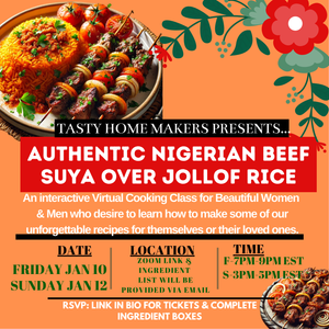 Authentic Nigerian Beef Suya & Jollof Rice Virtual Cooking Class | Friday Jan 10 2025 (7pm-9pm Est)| Sunday Jan 12, 2025|(3pm-5pm Est.)