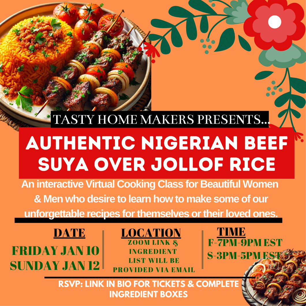 Authentic Nigerian Beef Suya & Jollof Rice Virtual Cooking Class | Friday Jan 10 2025 (7pm-9pm Est)| Sunday Jan 12, 2025|(3pm-5pm Est.)