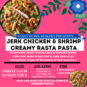 Jerk Chicken & Shrimp Creamy Rasta Pasta| Friday Jan 31 2025(7pm-9pm Est.) |Sunday Feb 2 2025(3pm-5pm Est.)