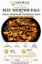 Load image into Gallery viewer, Beef Shortrib Red Wine Ragu Over Fresh Homemade Papardelle Pasta Virtual Cooking Class | Saturday October 31, 2026 | Time 5pm-7:30pm EST.
